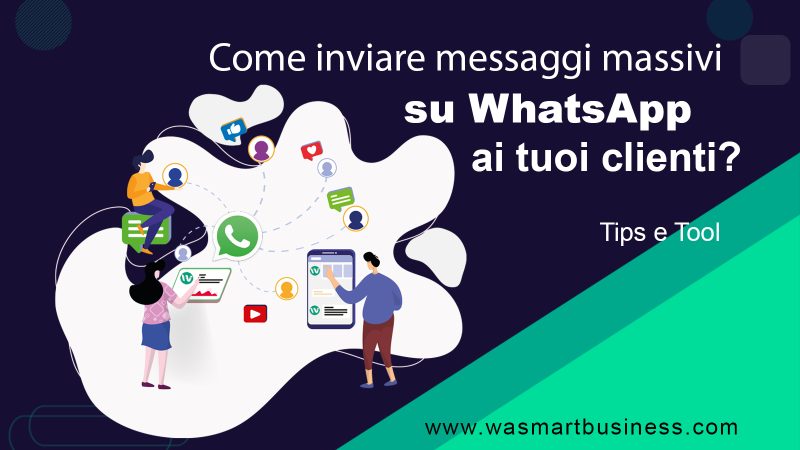 Come inviare messaggi massivi su WhatsApp ai clienti